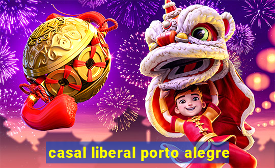 casal liberal porto alegre